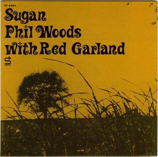 <i>Sugan</i> (album) 1965 studio album by Phil Woods with Red Garland