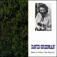 <i>Home Is Where the Heart Is</i> (David Grisman album) 1988 studio album by David Grisman