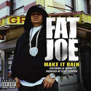 <span class="mw-page-title-main">Make It Rain (Fat Joe song)</span> 2006 single by Fat Joe