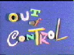 <i>Out of Control</i> (TV series) American TV series or program