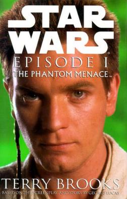 <i>Star Wars: Episode I – The Phantom Menace</i> (novel) 1999 novelization of the film of the same name by Terry Brooks