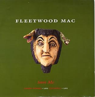 <span class="mw-page-title-main">Save Me (Fleetwood Mac song)</span> 1990 single by Fleetwood Mac