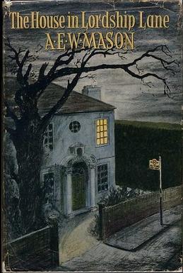 <i>The House in Lordship Lane</i> 1946 detective novel by A.E.W. Mason