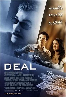 <i>Deal</i> (2008 film) 2008 film by Gil Cates Jr.