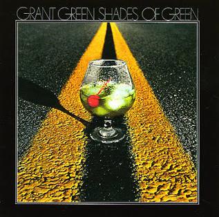 <i>Shades of Green</i> (album) 1971 studio album by Grant Green