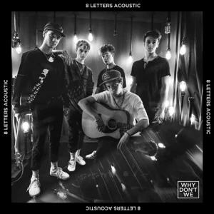 <span class="mw-page-title-main">8 Letters (song)</span> 2018 single by Why Dont We