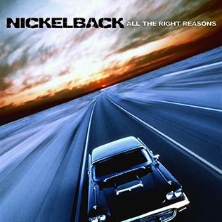 <i>All the Right Reasons</i> 2005 studio album by Nickelback