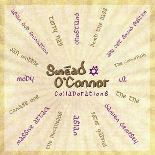 <i>Collaborations</i> (Sinéad OConnor album) 2005 compilation album by Sinéad OConnor