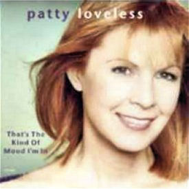 Thats the Kind of Mood Im In 2000 single by Patty Loveless