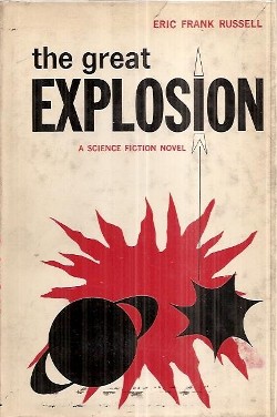 <i>The Great Explosion</i> 1962 novel by Eric Frank Russell