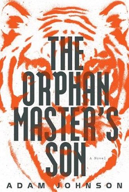 <i>The Orphan Masters Son</i> 2012 novel by Adam Johnson