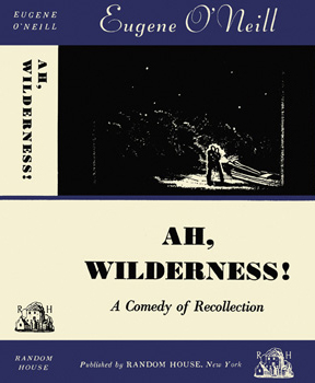 <i>Ah, Wilderness!</i> Play by Eugene ONeill