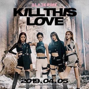 <span class="mw-page-title-main">Kill This Love (song)</span> 2019 single by Blackpink