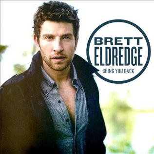 <i>Bring You Back</i> 2013 studio album by Brett Eldredge