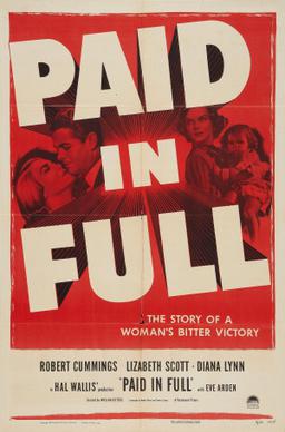 <i>Paid in Full</i> (1950 film) 1950 film by William Dieterle