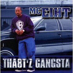 <i>Tha8tz Gangsta</i> 2001 studio album by MC Eiht