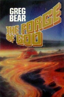 <i>The Forge of God</i> 1987 novel by Greg Bear