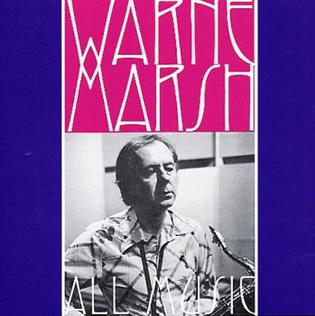 <i>All Music</i> (album) 1976 studio album by Warne Marsh