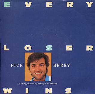 <span class="mw-page-title-main">Every Loser Wins</span> 1986 single by Nick Berry