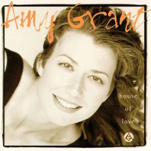 <i>House of Love</i> (Amy Grant album) 1994 studio album by Amy Grant