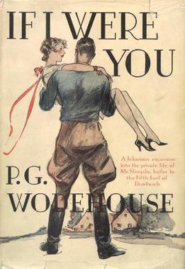 <i>If I Were You</i> (Wodehouse novel) 1931 novel by P. G. Wodehouse