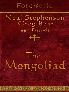 <i>The Mongoliad</i> Fictional narrative by Neal Stephenson and Greg Bear