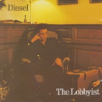 <i>The Lobbyist</i> 1993 studio album by Diesel