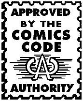 <span class="mw-page-title-main">Comics Code Authority</span> Voluntary code to self-regulate the content of comic books in the United States