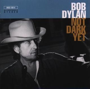 <span class="mw-page-title-main">Not Dark Yet</span> 1997 single by Bob Dylan