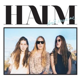 <span class="mw-page-title-main">Don't Save Me (Haim song)</span> 2012 single by Haim