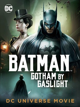 <i>Batman: Gotham by Gaslight</i> 2018 animated film directed by Sam Liu