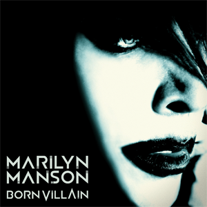 <i>Born Villain</i> 2012 studio album by Marilyn Manson