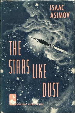 <i>The Stars, Like Dust</i> 1951 novel by Isaac Asimov