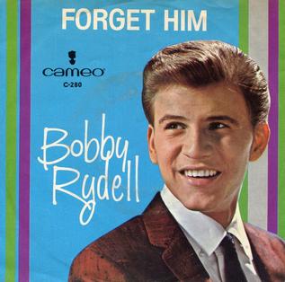 <span class="mw-page-title-main">Forget Him (Bobby Rydell song)</span> 1963 single by Bobby Rydell