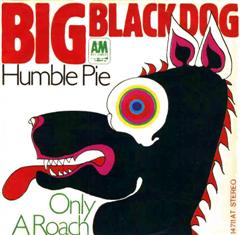 <span class="mw-page-title-main">Big Black Dog</span> 1970 single by Humble Pie