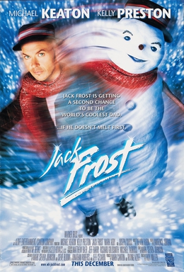 <i>Jack Frost</i> (1998 film) 1998 Christmas fantasy comedy film by Troy Miller