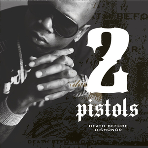 <i>Death Before Dishonor</i> (album) 2008 studio album by 2 Pistols