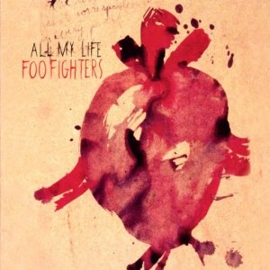 <span class="mw-page-title-main">All My Life (Foo Fighters song)</span> 2002 single by Foo Fighters