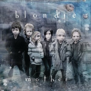 <span class="mw-page-title-main">Mother (Blondie song)</span> 2011 single by Blondie