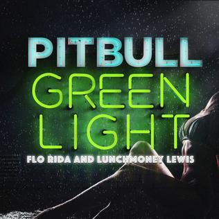 <span class="mw-page-title-main">Greenlight (Pitbull song)</span> 2016 single by Pitbull featuring Flo Rida and LunchMoney Lewis