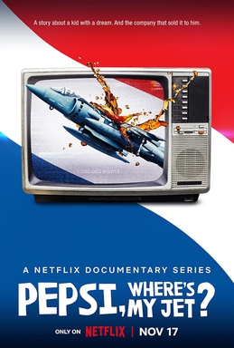 <i>Pepsi, Wheres My Jet?</i> Documentary miniseries about Leonard v. Pepsico, Inc.