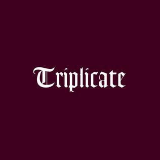 <i>Triplicate</i> (Bob Dylan album) 2017 triple studio album by Bob Dylan