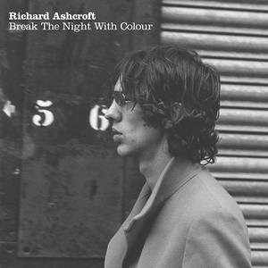 <span class="mw-page-title-main">Break the Night with Colour</span> 2006 single by Richard Ashcroft