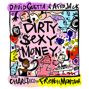 <span class="mw-page-title-main">Dirty Sexy Money (song)</span> 2017 single by David Guetta and Afrojack featuring Charli XCX and French Montana