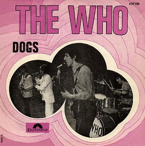 <span class="mw-page-title-main">Dogs (The Who song)</span> 1968 single by the Who