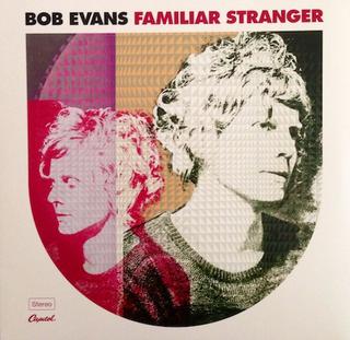 <i>Familiar Stranger</i> (Bob Evans album) 2013 studio album by Bob Evans