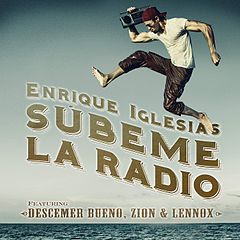 <span class="mw-page-title-main">Súbeme la Radio</span> 2017 single by Enrique Iglesias featuring Descemer Bueno and Zion & Lennox