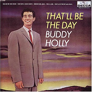 <i>Thatll Be the Day</i> (album) 1958 studio album by Buddy Holly