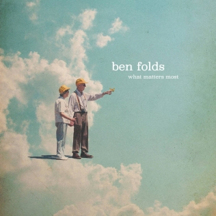 <i>What Matters Most</i> (Ben Folds album) 2023 studio album by Ben Folds