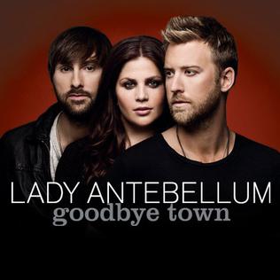 Goodbye Town 2013 single by Lady Antebellum